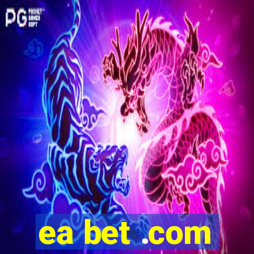 ea bet .com